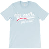 nine months you're out T-Shirt
