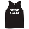 nerd for life Tank Top