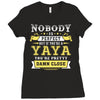 Nobody Is Perfect But If You Are A Yaya You Are Pretty Damn Close Ladies Fitted T-Shirt