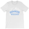 hooker at the weekends1 T-Shirt