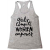 girls compete, women empower Racerback Tank