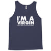 i'm a virgin but this is an old shirt Tank Top