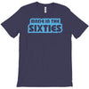 made in the sixties T-Shirt