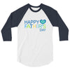 happy father day 3/4 Sleeve Shirt