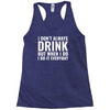 i don't always drink Racerback Tank