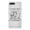 i thought i wanted a career turns out i just out paychecks to go fishi iPhone 7 Plus Case