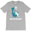 why so british T-Shirt