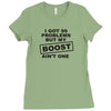 my boost aint one Ladies Fitted T-Shirt