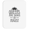 queens are born in august (2) Mousepad