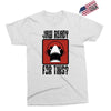 jaw ready for this Exclusive T-shirt