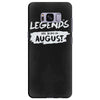legends are born in august Samsung Galaxy S8 Plus