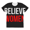 believe women All Over Women's T-shirt