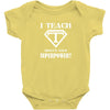 I Teach, What's Your Superpower? Baby Onesie