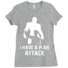 I Have A Plan Attack Ladies Fitted T-Shirt
