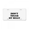 don't touch my bella License Plate