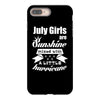 July Girls Are Sunshine Mixed With A Little Hurricane iPhone 8 Plus