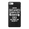 Perfect Freakin Gigi iPhone 7 Case