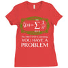 you have a problem Ladies Fitted T-Shirt