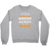 I Never Dreamed I'd Grow Up To Be A Super Cool Grandfather Of Freaking Crewneck Sweatshirt