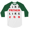 LIKE FATHER LIKE SON 3/4 Sleeve Shirt