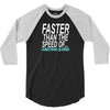 faster than the speed of something slower 3/4 Sleeve Shirt