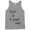 life is a journey Tank Top