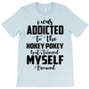 i was addicted to the hokey pokey T-Shirt