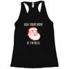 ask your mom if i'm real Racerback Tank