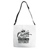 Queens Are Born In October Adjustable Strap Totes