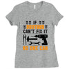 IF BROTHER CAN'T FIX IT THAN NO ONE CAN FIX IT Ladies Fitted T-Shirt