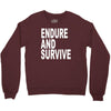 endure survive Crewneck Sweatshirt
