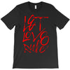 let love rule T-Shirt