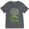 i don't need therapy i just need to do horseriding 1 V-Neck Tee
