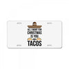 i love you and tacos. License Plate
