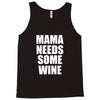 mamma needs some wine Tank Top