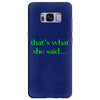 that&rsquo;s what she said t shirt the funny office tee Samsung Galaxy S8 Plus