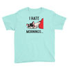 i hate mornings Youth Tee