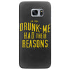 drunk me had their reasons Samsung Galaxy S7 Edge