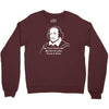 shakespeare beard quote much ado about nothing Crewneck Sweatshirt