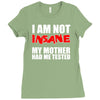 i'm not insane my mother Ladies Fitted T-Shirt