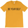 be your self T-Shirt