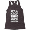 it's a kpop thing you probably wouln't understand Racerback Tank