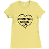 coming soon Ladies Fitted T-Shirt