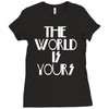 the world is yours Ladies Fitted T-Shirt