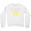 new mens womens kids eye got mad minion skills and stuff funny novelty Crewneck Sweatshirt