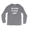 you warm my black heart Long Sleeve Shirts