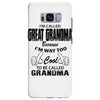I&rsquo;m Called Great Grandma Because I&rsquo;m Way Too Cool To Be Called Gra Samsung Galaxy S8 Plus