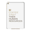 coffee then human resources iPad Mini 4