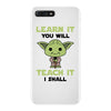 Learn it You Will Teach it i Shall iPhone 7 Plus Case
