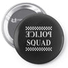 police squad Pin-back button
